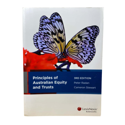 Principles of Australian Equity & Trusts 3rd Edition By Cameron Stewart & Peter Radan 