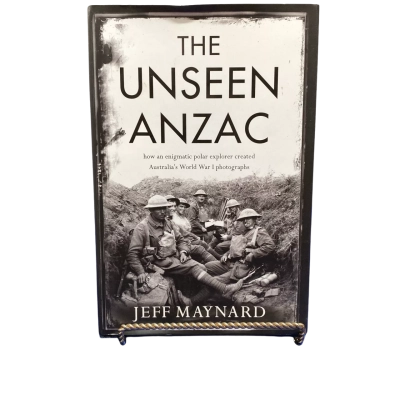 Jeff Maynard’s THE UNSEEN ANZAC