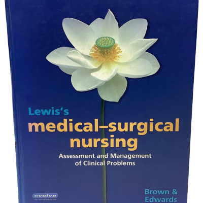 Lewis's Medical-Surgical Nursing Assessment & Management Clinical Problems 2005 by Brown & Edwards