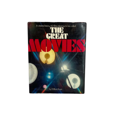 The Great Movies," a hardcover book by William Bayer, published in 1973