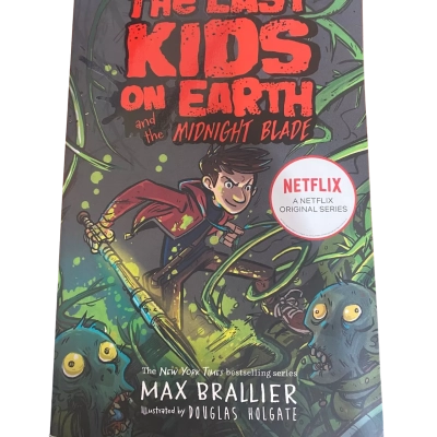 The last kids on earth and the midnight blade. Max Brallier