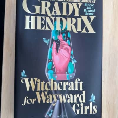Grady Hendrix Witchcraft for Wayward Girls 