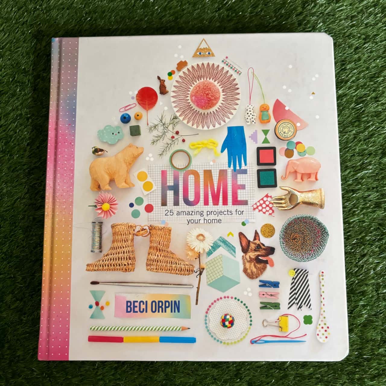 Home: 25 Amazing Projects for Your Home by Beci Orpin(s)