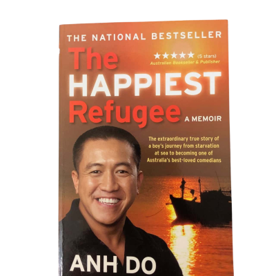 The Happiest Refugee - A Memoir - Anh Do