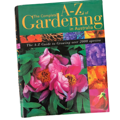 The Complete A-Z of Gardening in Australia