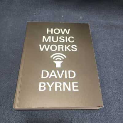 How Music Works by David Byrne