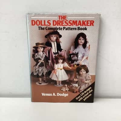 The Dolls Dressmaker: The Complete Pattern Book
