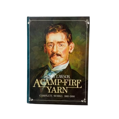 Henry Lawson A Campfire Yarn Complete Works 1885-1900