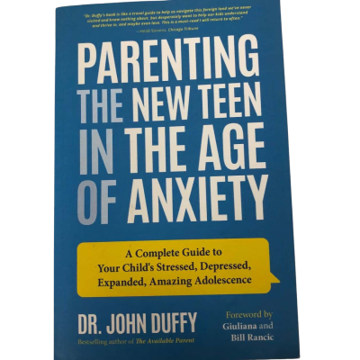 Parenting The New Teen In The Age Of Anxiety - Dr John Duffy
