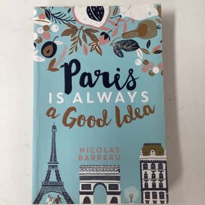 PARIS IS ALWAYS A GOOD IDEA  - paper back book