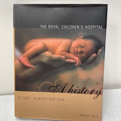 A history, the Royal children’s Hospital book