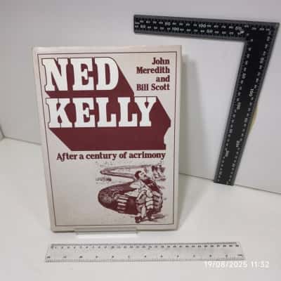 Ned Kelly After A Century of Acrimony Book 