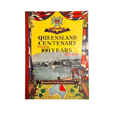 Queensland Centenary: The First 100 Years 1859–1959