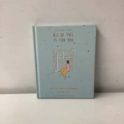 All of This is For You: A Little Book of Kindness Special Collector's Edition