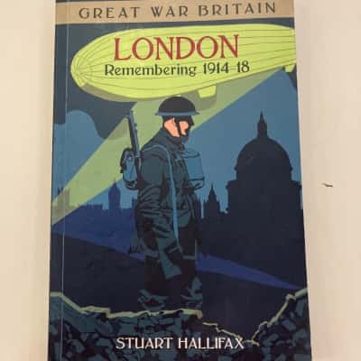 Remembering London 1914-1918 by Stuart Hallifax 
