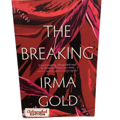 The Breaking By Irma Gold (Autographed Edition)