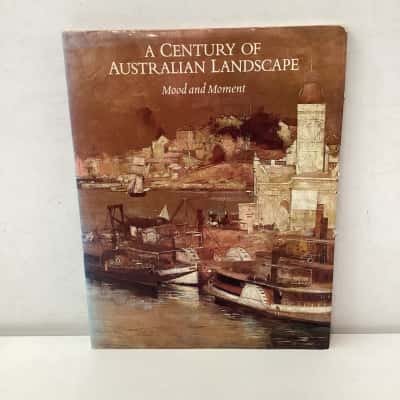 A Century of Australian Landscape: Mood and Moment hardcover book