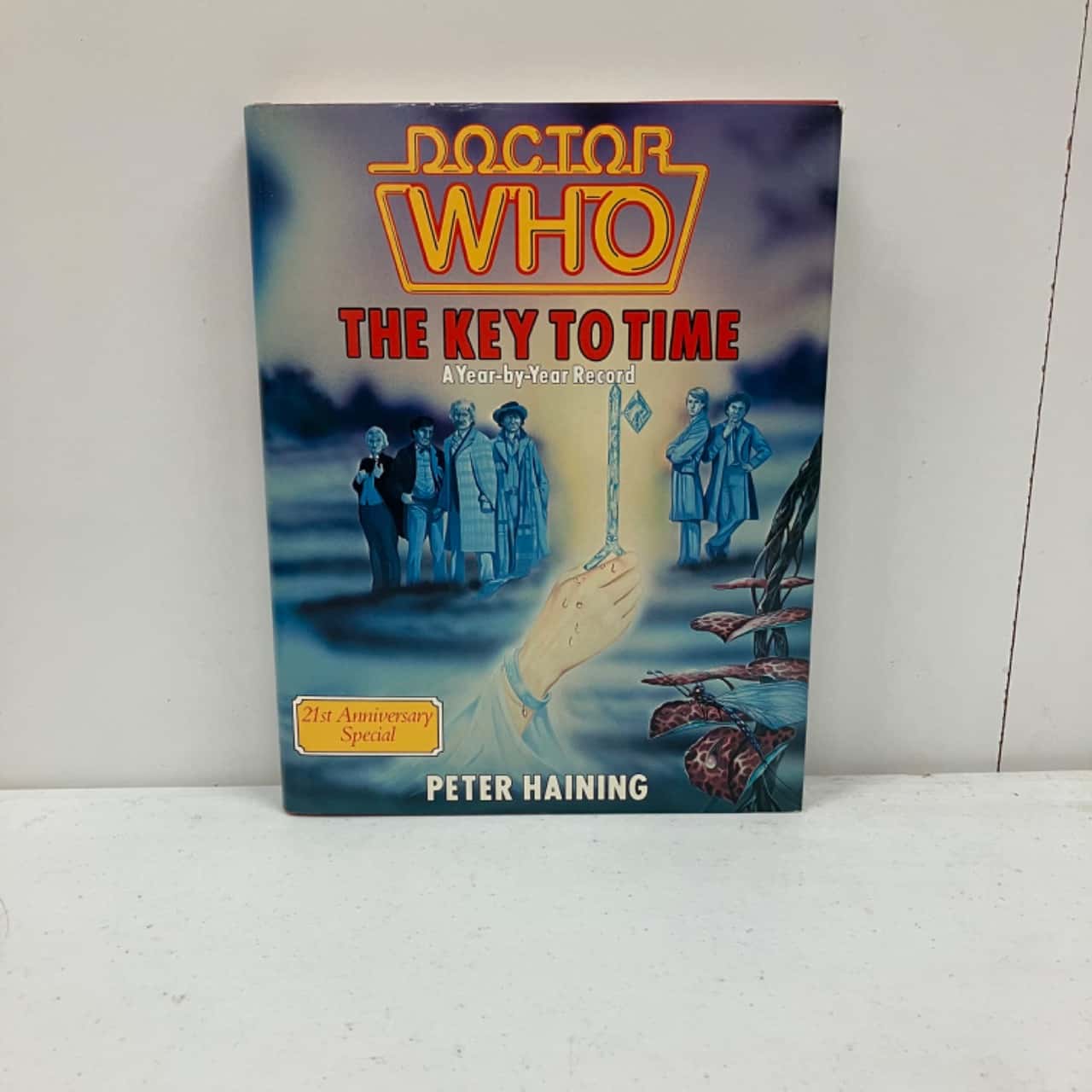 Doctor Who The Key To Time A Year By Year Record Peter Haining s doctor-who-the-key-to-time-a-year-by-year-record-peter-haining-s