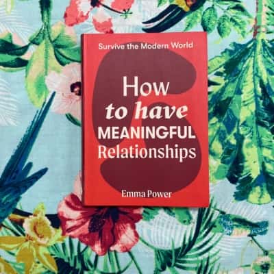 Survive The Modern World ‘How To Have Meaningful Relationships’ 