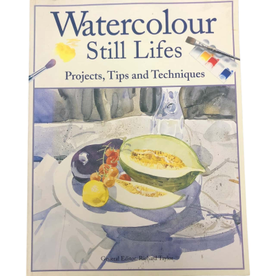 Watercolour Still Lives - Richard Taylor