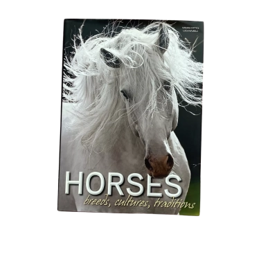 Horses - breeds, cultures, traditions (coffee table book) - Susanna Cottica, Luca Paperelli