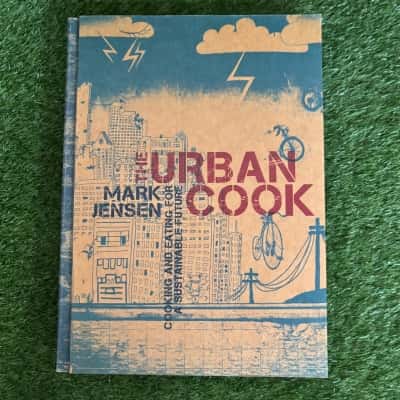 The Urban Cook: Collection: Cooking and eating for a sustainable future