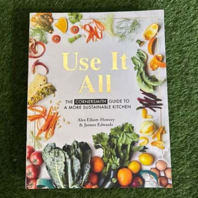 Use it All The Cornersmith guide to a more sustainable kitchen