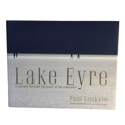 Lake Eyre Hard Cover Book Paul Lockyer