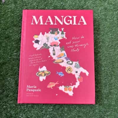 Mangia: How to Eat Your Way Through Italy