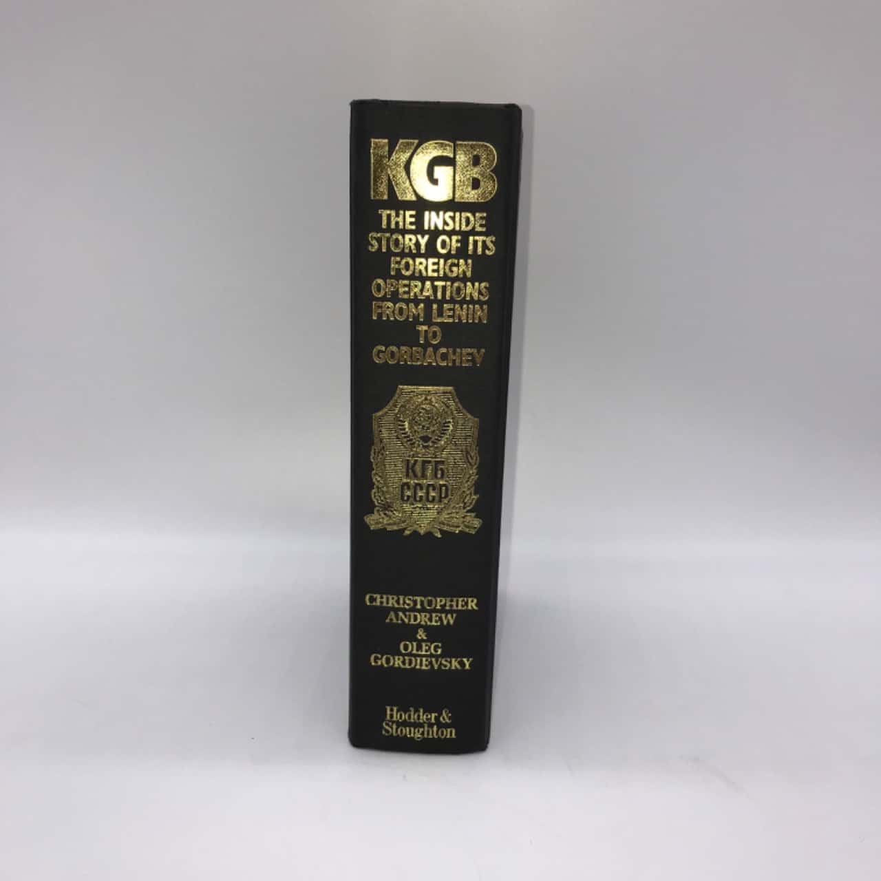 KGB The Inside Story Of It’s Foreign Operations From Lenin To Gorbachev ...