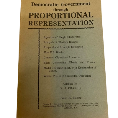 “Democratic Government through Proportional Representation” compiled by E.J.Craigie, mid-20th century