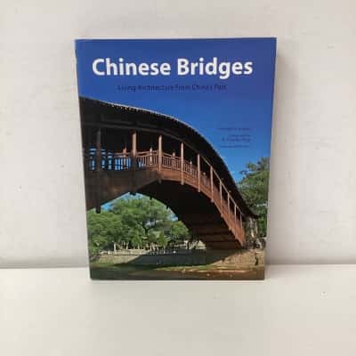 Chinese Bridges: Living Architecture From China's Past hardcover book