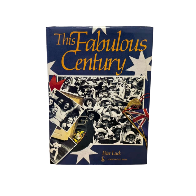 This Fabulous Century by Peter Luck