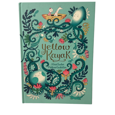 Yellow Kayak by Nina Laden & Melissa Castrillon book