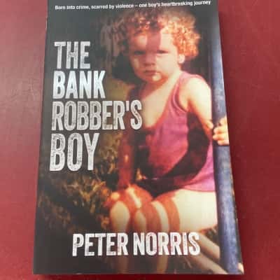 The Bank Robber’s Boy, Peter Norris 