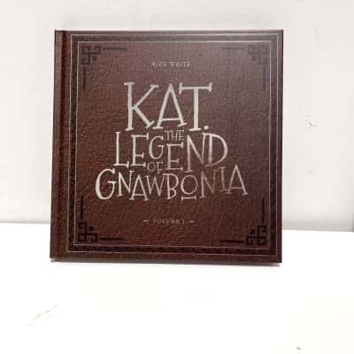 Kat. The Legend of Gnawbonia Volume 1 (Hardcover)