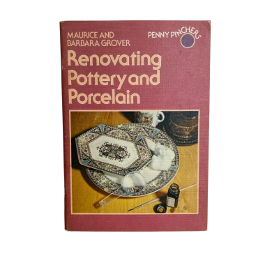maurice and barbara grover renovating pottery and porcelain book