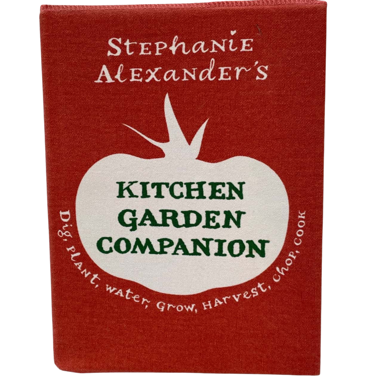 Stephanie Alexander “Kitchen Garden Companion”. 2009