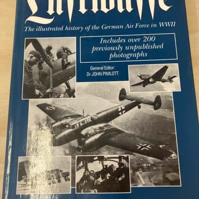 Luftwaffe: The illustrated history of the German Air Force in WW2
