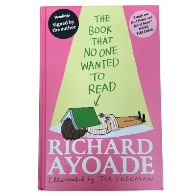 The Book That No One Wanted To Read, Signed First Edition Hardback by Richard Ayoade