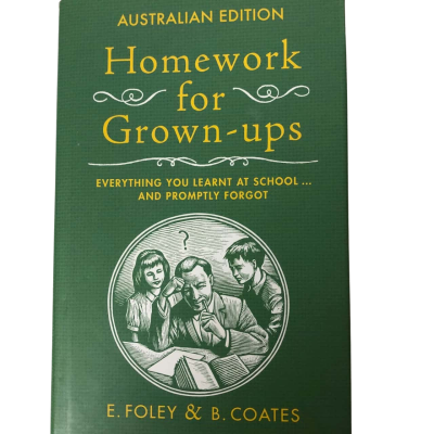 Homework For Grownups - E.Foley & B. Coates (Australian Edition)
