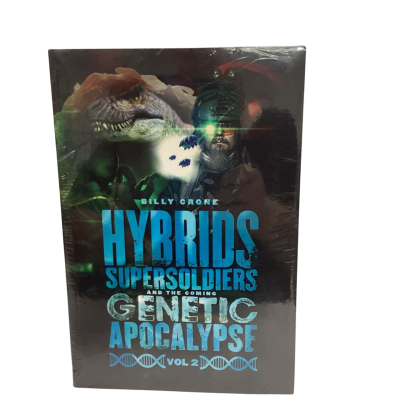 Hybrids, Super Soldiers and the Coming Genetic Apocalypse Vol.2 Billy Crone