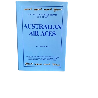 Australian Air Aces, Dennis Newton, Published by Aerospace Publications Hardcover