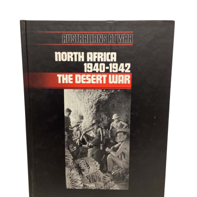 Australian at War: North Africa 1940-1942 - The Desert War