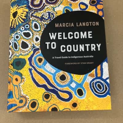 Marcia Langton, welcome to country, a travel guide to indigenous Australia