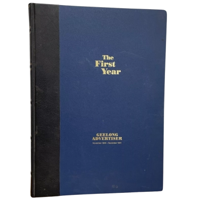 The first year geelong advertiser nov 1840-nov 1841 book
