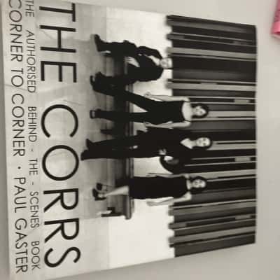 The corrs authorised behind-the-scenes book corner to corner - Paul Gaster