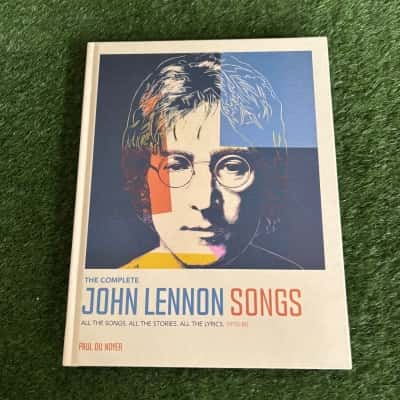 The Complete John Lennon Songs: All the Songs. All the Stories. All the Lyrics