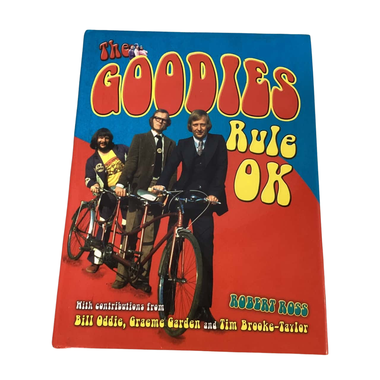 The Goodies Rule Ok by Robert Ross Book