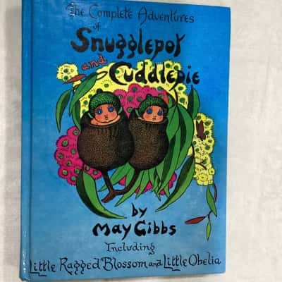 The Complete Adventures of Snugglepot and Cuddlepie by May Gibbs